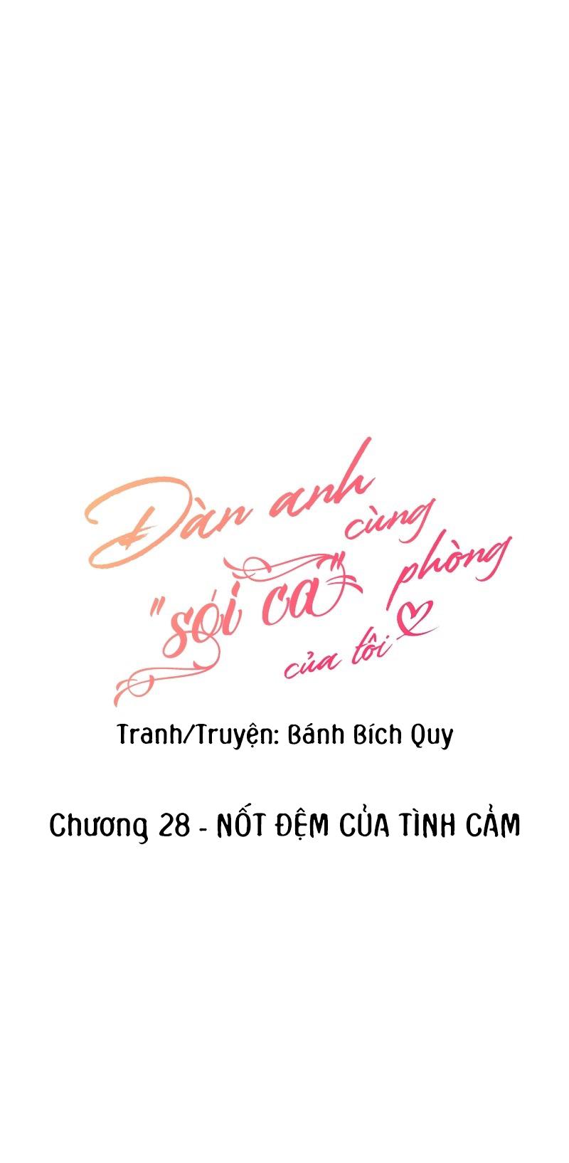 Đọc truyện (END) Đàn Anh Sói Ca Cùng Phòng Của Tôi - Chapter 28