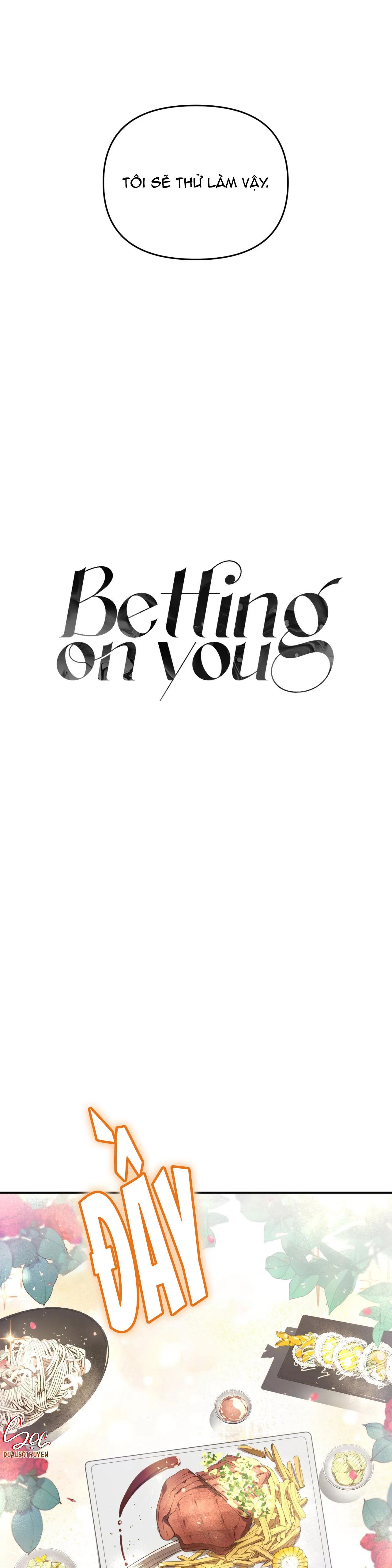Đọc truyện BETTING ON YOU - Chapter 50